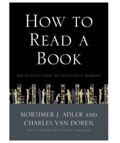 How to Read a Book Book by Charles Van Doren and Mortimer J. Adler