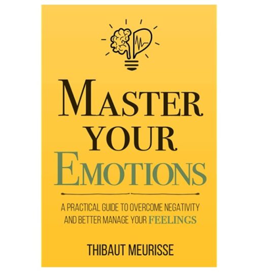 Master Your Emotions Book by Thibaut Meurisse