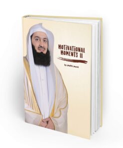 Motivational Moments II Book by Mufti Menk
