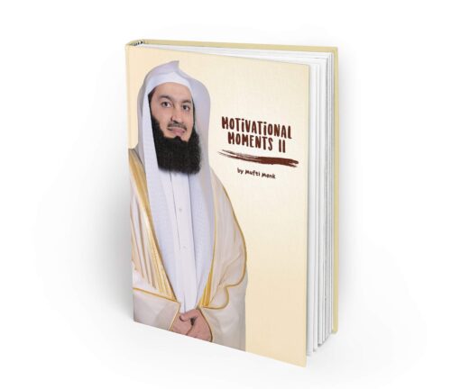 Motivational Moments II Book by Mufti Menk