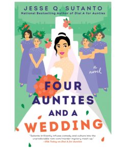 Four Aunties and a Wedding Book by Jesse Q. Sutanto