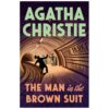 The Man in the Brown Suit Novel by Agatha Christie