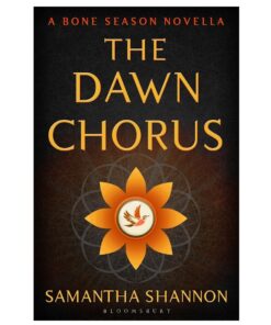 The Dawn Chorus Book by Samantha Shannon