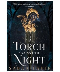 A Torch Against the Night Novel by Sabaa Tahir