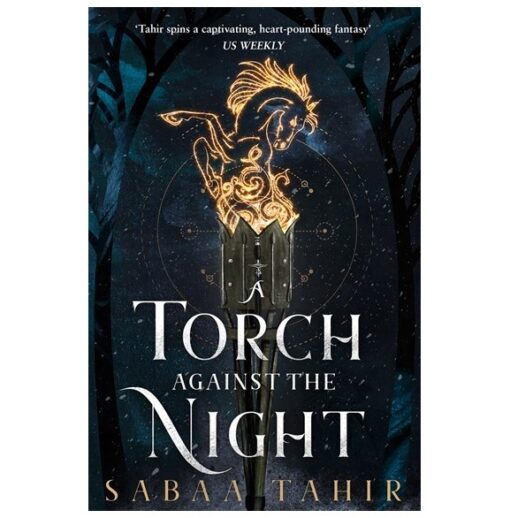 A Torch Against the Night Novel by Sabaa Tahir