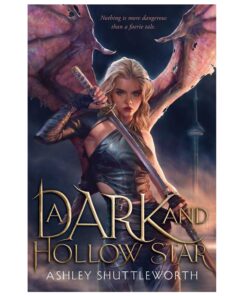 A Dark and Hollow Star Book by Ashley Shuttleworth