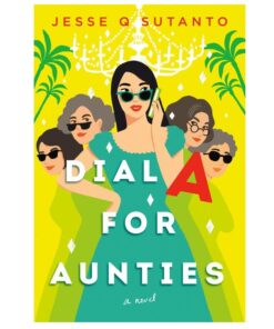 Dial A for Aunties Book by Jesse Q. Sutanto