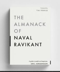 The Almanack Of Naval Ravikant Book by Eric Jorgenson