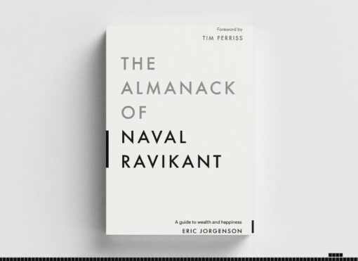 The Almanack Of Naval Ravikant Book by Eric Jorgenson
