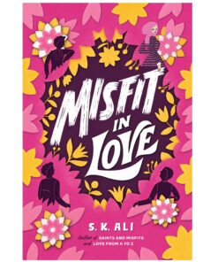 Misfit in Love Book by S.K. Ali