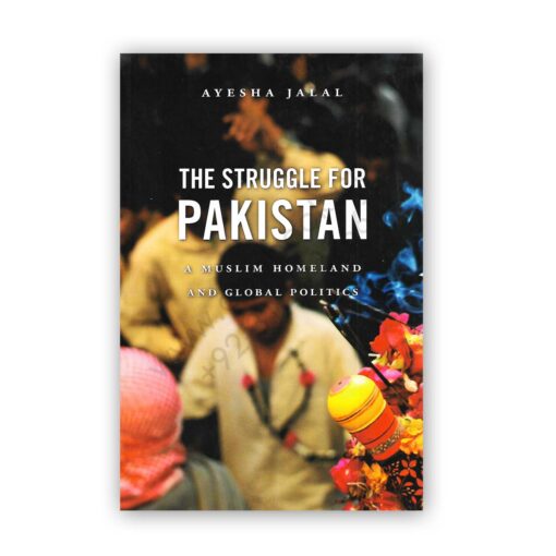 The Struggle for Pakistan Book by Ayesha Jalal