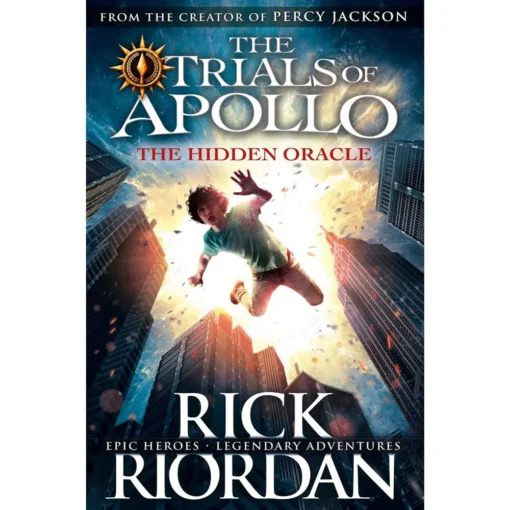 The Hidden Oracle Novel by Rick Riordan (Trials of Apollo Book 1)