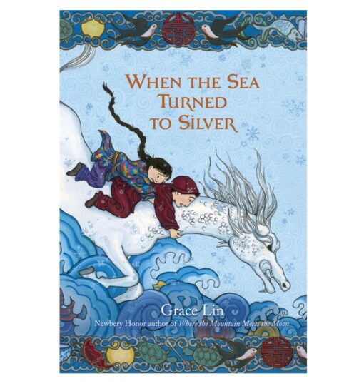 When the Sea Turned to Silver Book by Grace Lin