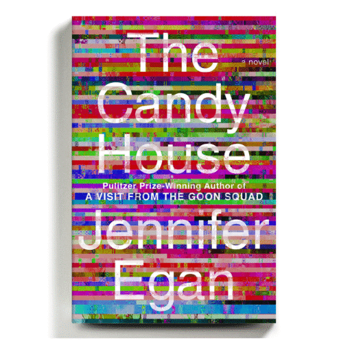 The Candy House Novel by Jennifer Egan