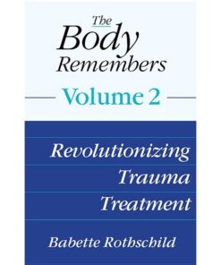 The Body Remembers Volume 2 Book by Babette Rothschild