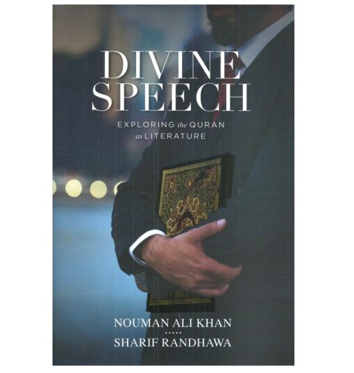 Divine Speech Book by Nouman Ali Khan and Sharif Randhawa