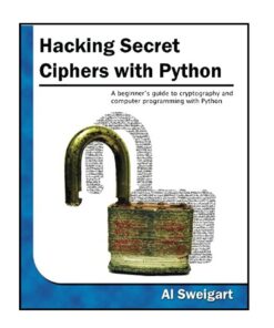 Hacking Secret Ciphers with Python Book by Al Sweigart