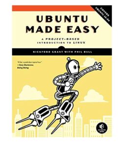 Ubuntu Made Easy Book by Phil Bull and Rickford Grant
