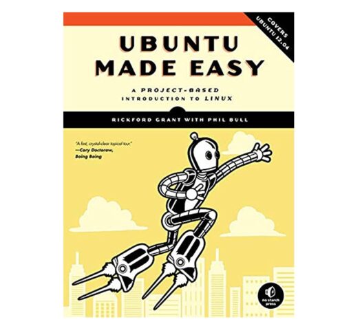 Ubuntu Made Easy Book by Phil Bull and Rickford Grant