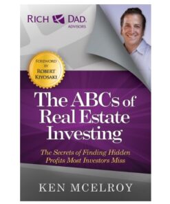 The ABCs of Real Estate Investing Book by Ken McElroy