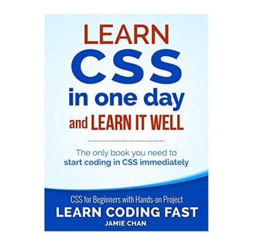 Learn CSS in One Day and Learn It Well Book by Jamie Chan