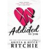 Addicted to You Book by Becca Richie and Krista Ritchie