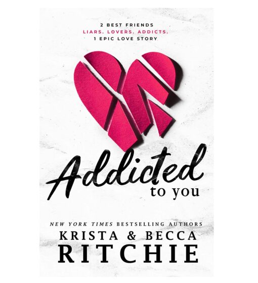 Addicted to You Book by Becca Richie and Krista Ritchie
