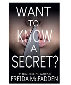 Want to Know a Secret? Book by Freida McFadden
