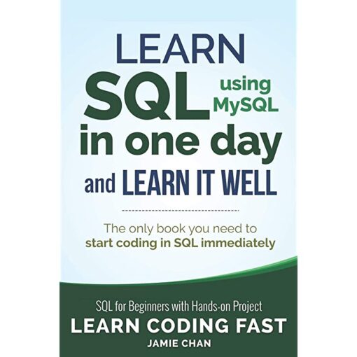 Learn SQL in One Day and Learn It Well Book by Jamie Chan