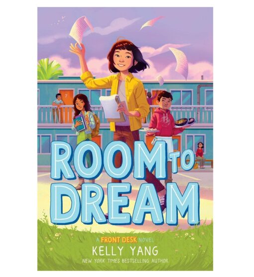 Room to Dream (Front Desk #3) Book by Kelly Yang