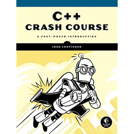 C++ Crash Course Book by Josh Lospinoso