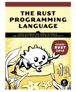 The Rust Programming Language Book by Carol Nichols and Steve Klabnik