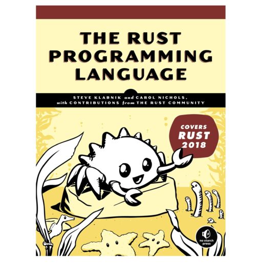 The Rust Programming Language Book by Carol Nichols and Steve Klabnik