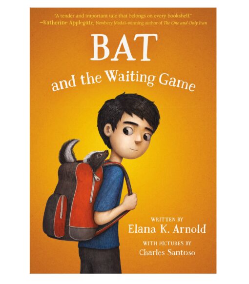 Bat and the Waiting Game Book by Elana K. Arnold