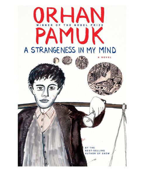 A Strangeness in My Mind Novel by Orhan Pamuk