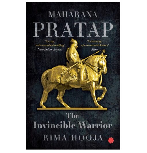 Maharana Pratap: The Invincible Warrior Book by Rima Hooja