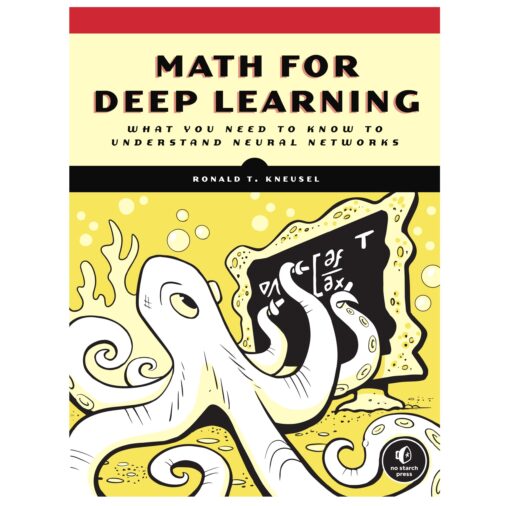 Math for Deep Learning Book by Ronald T. Kneusel