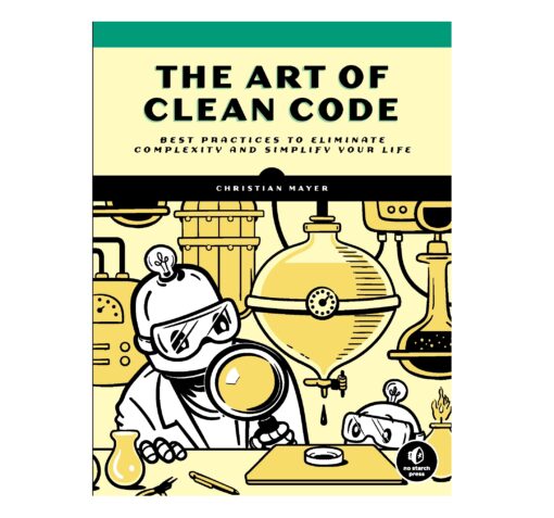 The Art of Clean Code Book by Christian Mayer