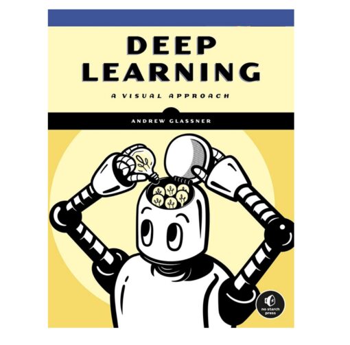 Deep Learning Book by Andrew Glassner