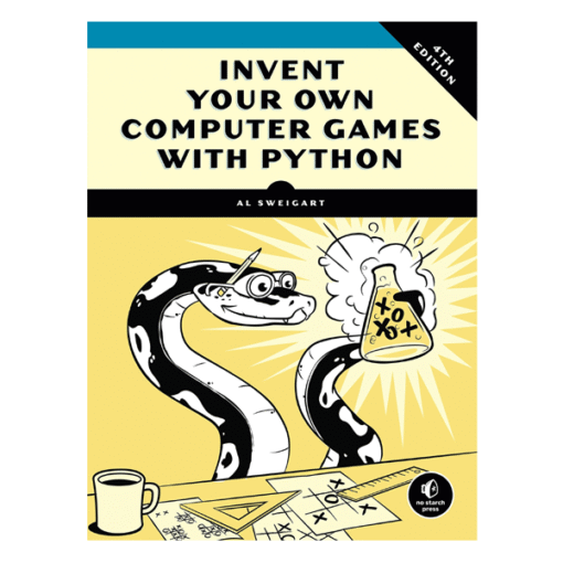 Invent Your Own Computer Games with Python Book by Al Sweigart
