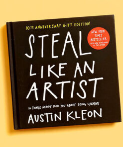 Steal Like an Artist Book by Austin Kleon