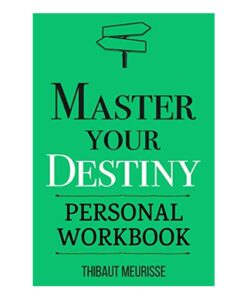 Master Your Destiny Book by Thibaut Meurisse