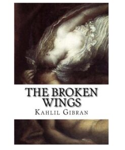 Broken Wings Novel by Kahlil Gibran