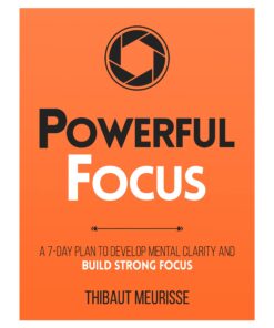 Powerful Focus Book by Thibaut Meurisse