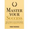 Master Your Success Book by Thibaut Meurisse