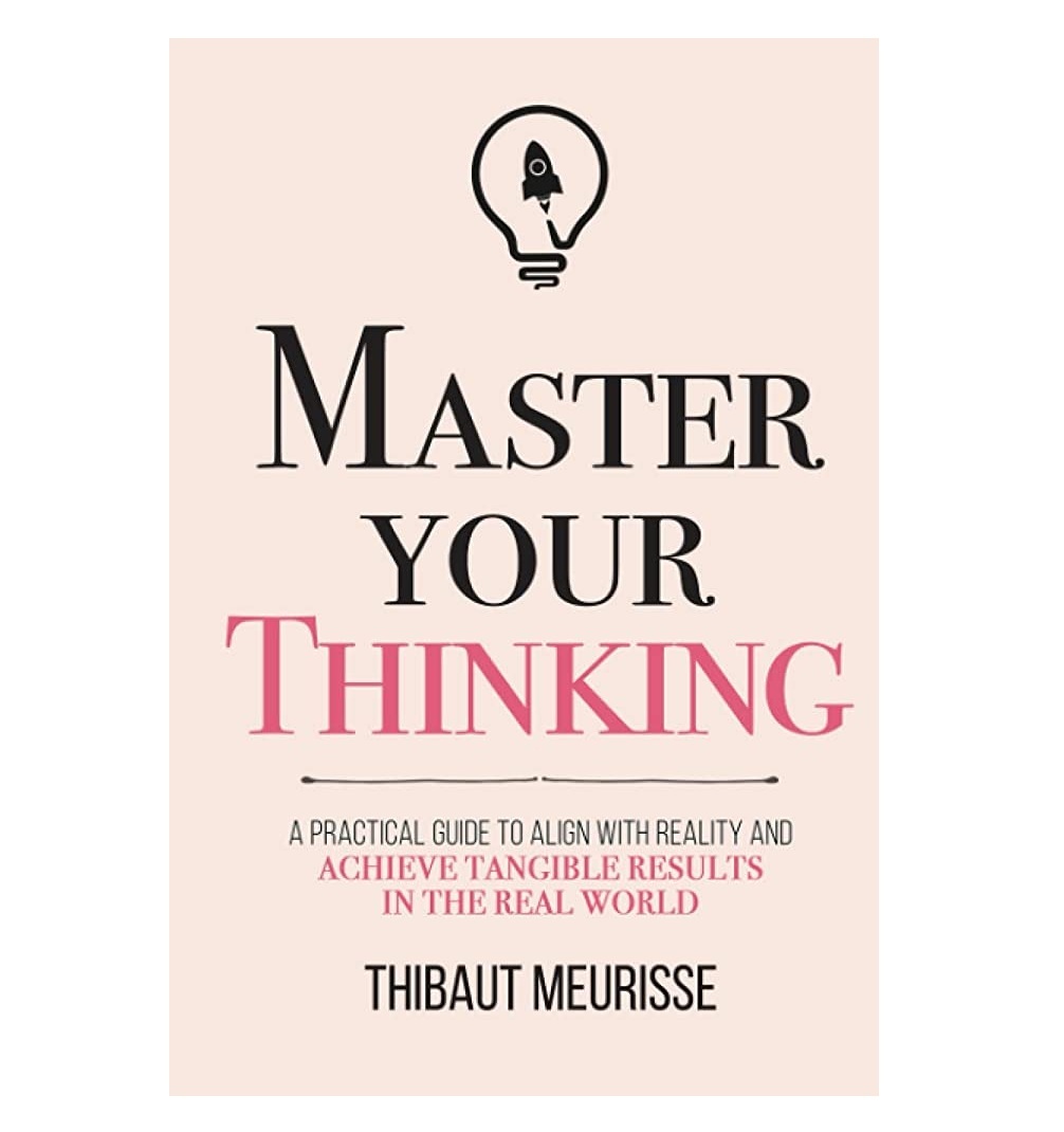 Master Your Thinking Book by Thibaut Meurisse