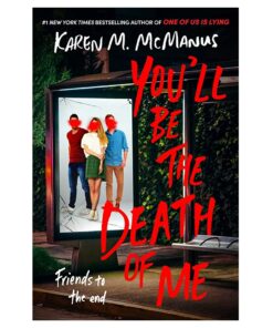 You'll Be the Death of Me Book by Karen M. McManus
