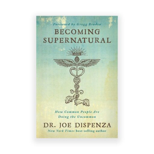 Becoming Supernatural Book by Joe Dispenza