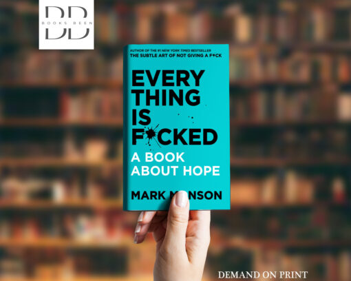 Everything Is F*cked: A Book About Hope Book by Mark Manson