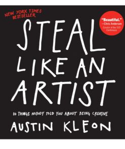 Steal Like an Artist Book by Austin Kleon